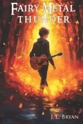 Fairy Metal Thunder: (Songs of Magic, Book 1)