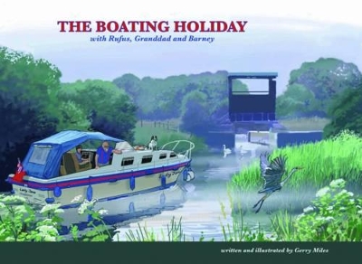 The Boating Holiday: with Rufus, Granddad & Barney