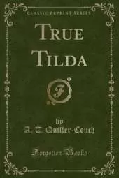 True Tilda (Classic Reprint)