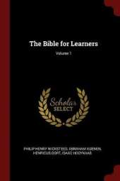The Bible for Learners; Volume 1