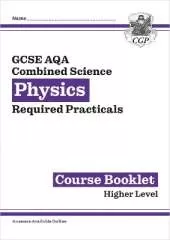 New GCSE Combined Science Physics AQA Required Practicals Course Booklet - Higher