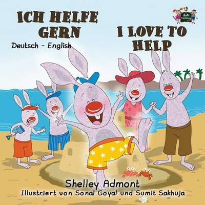 Ich Helfe Gern-I Love to Help: German English Bilingual Edition