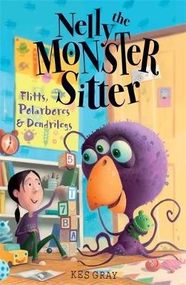 Nelly The Monster Sitter: Polarbores, Digdiggs and Dendrilegs: Book 4