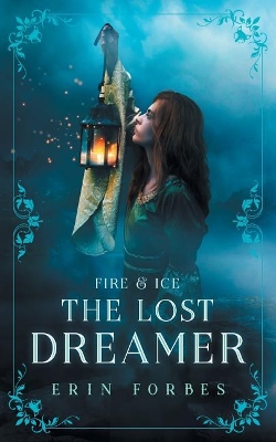 Fire & Ice: The Lost Dreamer