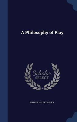 A Philosophy of Play