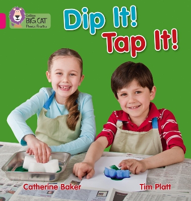 Dip It! Tap It!: Band 01a/Pink a