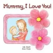 Mummy, I Love You!: Both mum and child light hair light skin