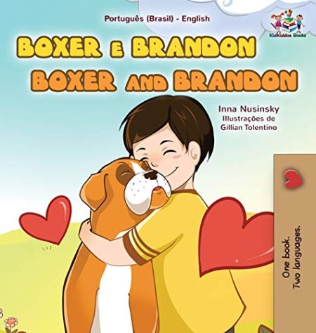 Boxer and Brandon (Portuguese English Bilingual Book for Kids-Brazilian)