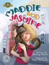 Maddie and Jasmine: (Mom's Choice Award Winner)