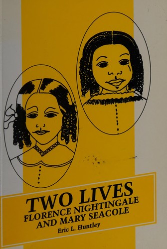 Two Lives: Florence Nightingale and Mary Seacole