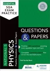 Essential SQA Exam Practice: National 5 Physics Questions and Papers: From the publisher of How to Pass