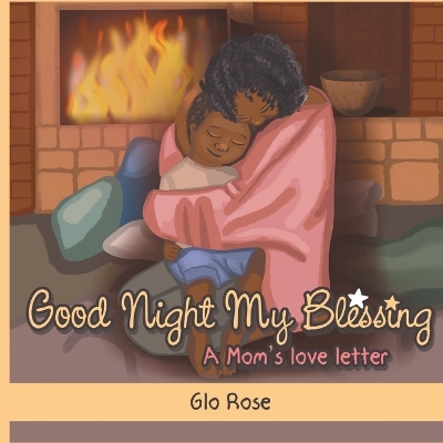 Good Night My Blessing: A Mom's love letter