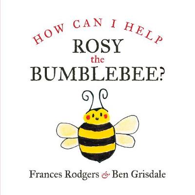 How Can I help Rosy the bumblebee?