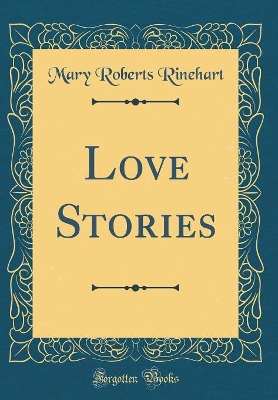 Love Stories (Classic Reprint)