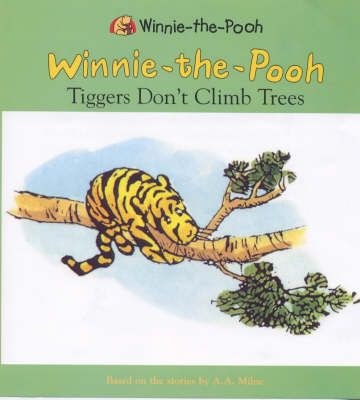 Tiggers Don't Climb Trees