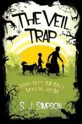 THE VEIL TRAP: Nanna Nuts, Mr Milly, Moggins and Me