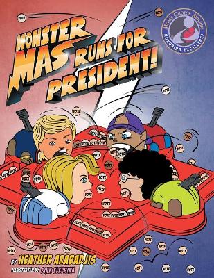 Monster Mas Runs for President