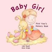 Baby Girl First Year's Memory Book: Light Hair Light Skin