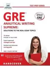 GRE Analytical Writing Supreme Solutions to the Real Essay Topics: Solutions to the Real Essay Topics