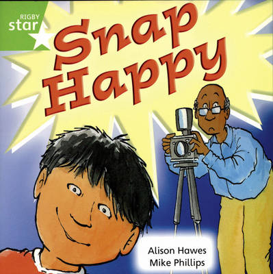 Rigby Star Independent Year 1/P2 Green Level: Snap Happy