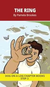 The Ring Chapter Book: Decodable Chapter Book Series for Students Learning to Read. For Beginning Readers and Students with Dyslexia. (Step 3--ng, -nk)