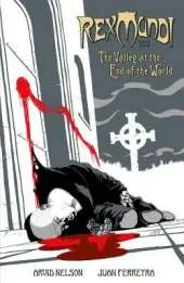 Rex Mundi Volume 5: The Valley At The End Of The World