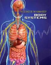 Science of the Human Body: Body Systems