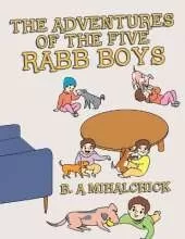 The Adventures of the Five Rabb Boys