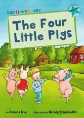 The Four Little Pigs: (Turquoise Early Reader)