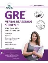 GRE Verbal Reasoning Supreme: Study Guide with Practice Questions