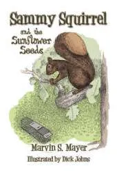 Sammy Squirrel and the Sunflower Seeds