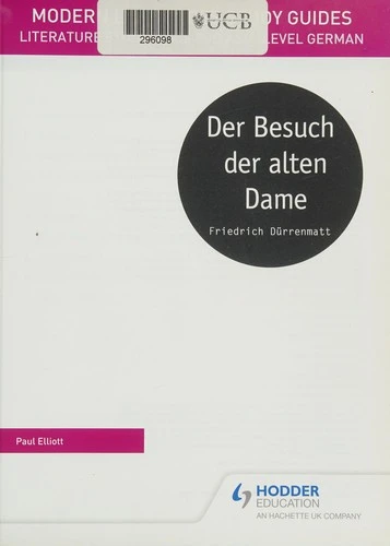 Modern Languages Study Guides: Der Besuch der Alten Dame: Literature Study Guide for AS/A-Level German