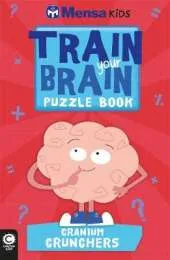 Mensa Train Your Brain: Cranium Crunchers