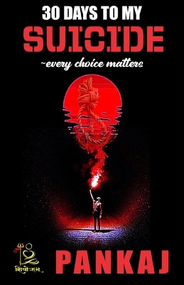 30 days to my Suicide : every choice matters