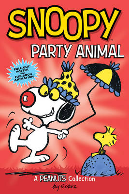 Snoopy: Party Animal!: A Peanuts Collection