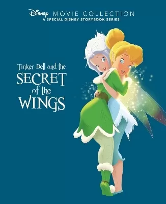Disney Movie Collection: Tinker Bell and the Secret of the Wings: A Special Disney Storybook Series