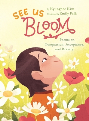 See Us Bloom: Poems on Compassion, Acceptance, and Bravery