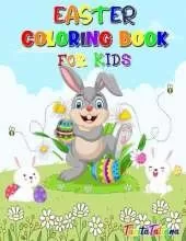 Easter Coloring Book for Kids: Fun and Cute Easter Coloring Pages, Ages 4-8, Happy Easter Coloring Book for Stress Relief and Relaxation