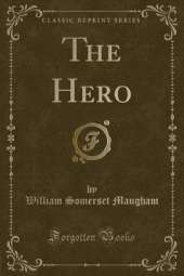 The Hero (Classic Reprint)