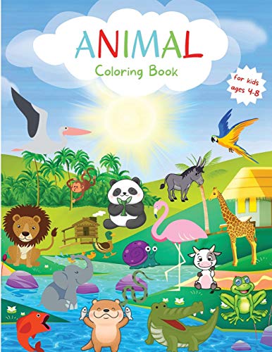 Animal Coloring Book for Kids: Big Variety of Animals for Toddlers Coloring Book Easy Level for Fun and Educational Purpose Coloring Book for Little Kids Age 4-8 Preschool and Kindergarten