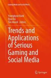 Trends and Applications of Serious Gaming and Social Media