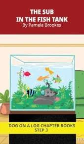 The Sub in the Fish Tank Chapter Book: Decodable Chapter Book Series for Students Learning to Read. For Beginning Readers and Students with Dyslexia. (Step 3--ng, -nk)