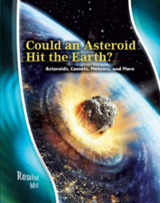 Could an Asteroid hit Earth?: Asteroids Comets Meteors and More