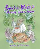 Quentin Blake's Amazing Animal Stories