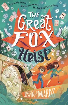 The Great Fox Heist: The second book in the thrilling and pacy mystery adventure about magic tricks, friendship and overcoming prejudice - for readers age 9, 10, 11, 12