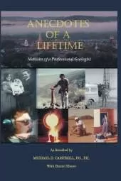 Anecdotes of a Lifetime: Memoirs of a Professional Geologist