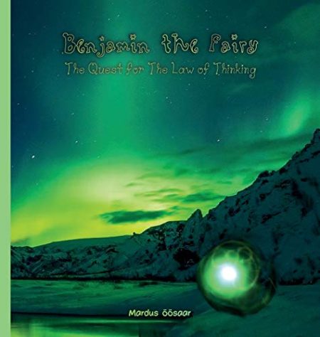 Benjamin the Fairy: The Quest for The Law of Thinking