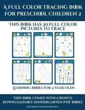 Learning Books for 4 Year Olds (A full color tracing book for preschool children 2): This book has 30 full color pictures for kindergarten children to trace