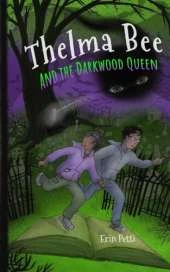 Thelma Bee and the Darkwood Queen
