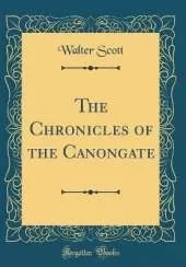 The Chronicles of the Canongate (Classic Reprint)